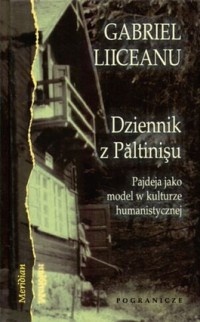 Okładka: Gabriel Liiceanu - Dziennik z Paltinisu: pajdeja jako model w kulturze