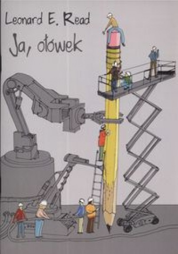 Okładka: Leonard E. Read - Ja, ołówek