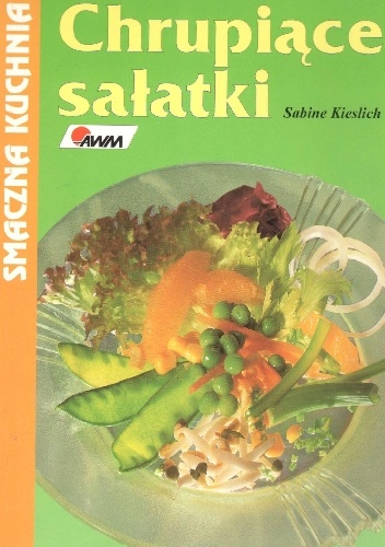Okładka: Sabine Kieslich - Chrupiące sałatki