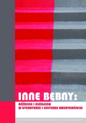 Okładka: Ewa Antoszek - Inne bębny. Różnica i niezgoda w literaturze i kulturze amerykańskiej