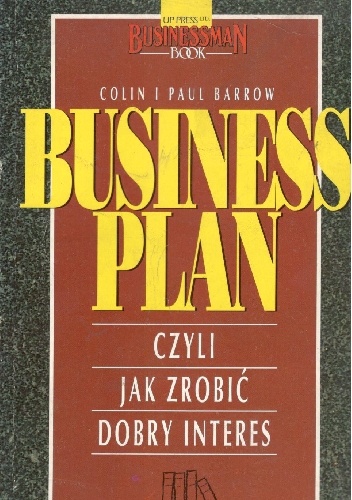 Okładka: Colin Barrow - Business plan czyli jak zrobić dobry interes