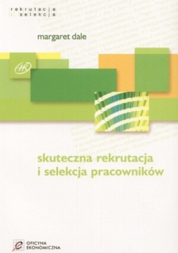 Okładka: Margaret Dale - Skuteczna rekrutacja i selekcja pracowników