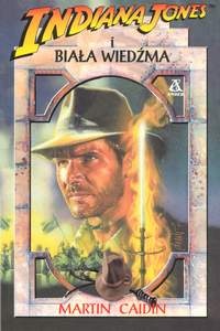 Okładka: Martin Caidin - Indiana Jones i Biała Wiedźma