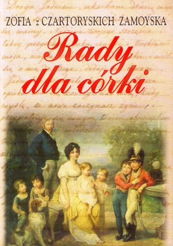 Okładka: Zofia Zamoyska - Rady dla córki