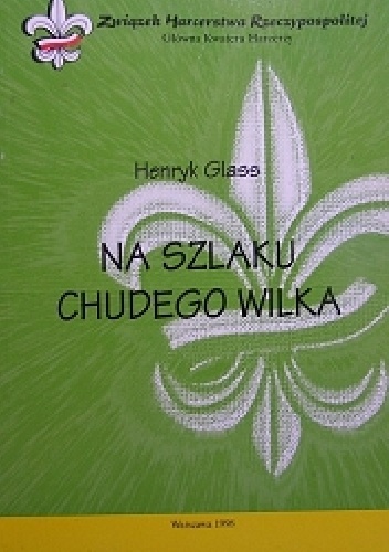 Okładka: Henryk Glass - Na szlaku Chudego Wilka