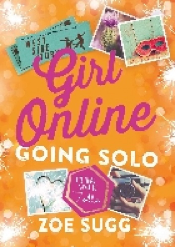 Okładka: Zoe Sugg - Girl Online. Going Solo