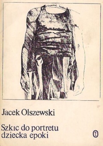 Okładka: Jacek Olszewski - Szkic do portretu dziecka epoki