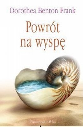 Okładka: Dorothea Benton Frank - Powrót na wyspę