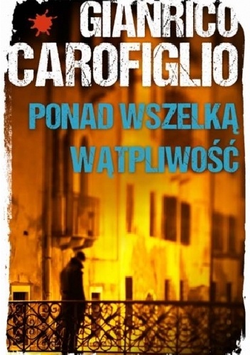 Okładka: Gianrico Carofiglio - Ponad wszelką wątpliwość