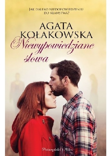 Okładka: Agata Kołakowska - Niewypowiedziane słowa