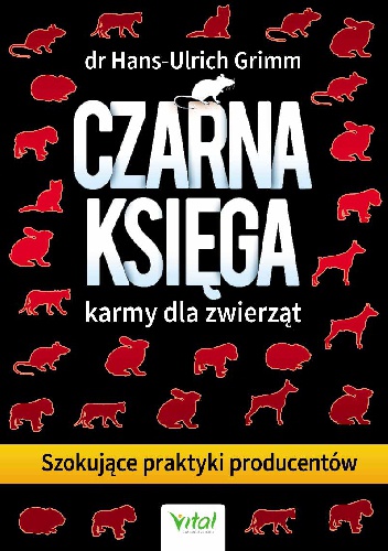Okładka: Hans-Ulrich Grimm - Czarna księga karmy dla zwierząt