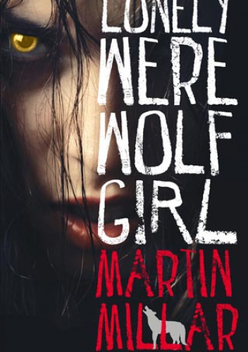 Okładka: Martin Millar - Lonely Werewolf Girl