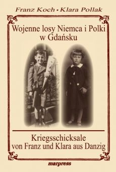 Okładka: Franz Koch - Wojenne losy Niemca i Polki w Gdańsku