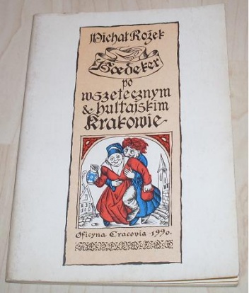 Okładka: Michał Rożek - Baedeker po wszetecznym i hultajskim Krakowie