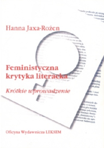 Okładka: Hanna Jaxa-Rożen - Feministyczna krytyka literacka. Krótkie wprowadzenie