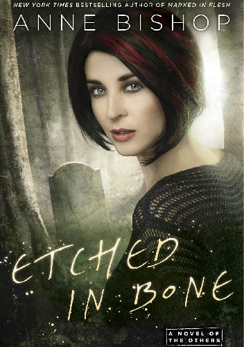 Okładka: Anne Bishop - Etched in Bone