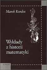 Okładka: Marek Kordos - Wykłady z historii matematyki
