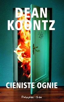 Okładka: Dean Koontz - Cieniste ognie
