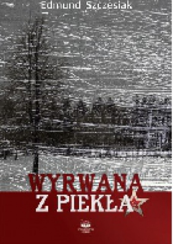 Okładka: Edmund Szczesiak - Wyrwana z piekła