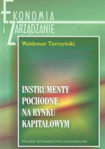 Okładka: Waldemar Tarczyński - Instrumenty pochodne na rynku kapitałowym