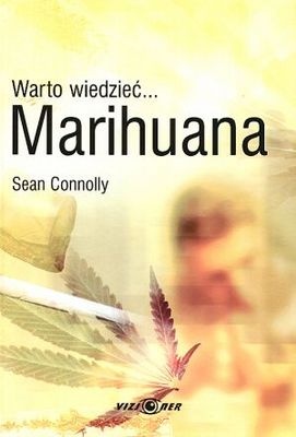 Okładka: Sean Connolly - Warto wiedzieć... Marihuana