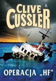 Okładka: Clive Cussler - Operacja "HF"
