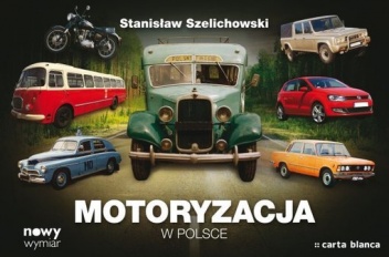 Okładka: Stanisław Szelichowski - Motoryzacja w Polsce