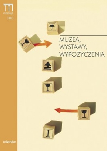 Okładka: Dorota Folga-Januszewska - Muzea, wystawy, wypożyczenia. Propozycje działań Unii Europejskiej na rzecz mobilności kolekcji w Europie 2005-2008