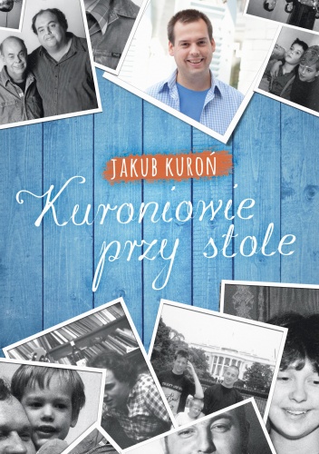Okładka: Jakub Kuroń - Kuroniowie przy stole