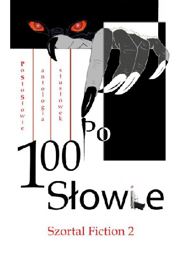 Okładka: Romuald Pawlak - Po 100 słowie. Szortal Fiction 2