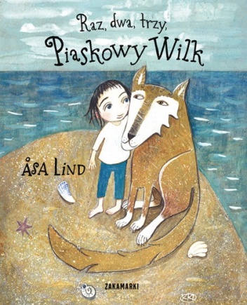 Okładka: Åsa Lind - Raz, dwa, trzy, Piaskowy Wilk