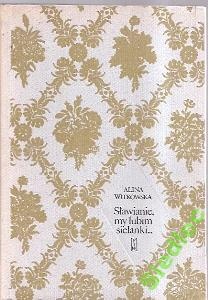 Okładka: Alina Witkowska - Sławianie, my lubim sielanki…