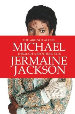 Jermaine Jackson - You are not alone, Michael Jackson Through a Brother’s Eyes
