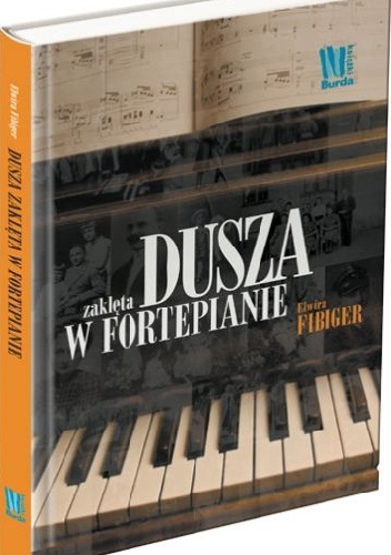 Okładka: Elwira Fibiger - Dusza zaklęta w fortepianie