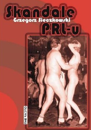 Okładka: Grzegorz Sieczkowski - Skandale PRL-u