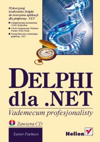Okładka: Xavier Pacheco - Delphi dla .NET. Vademecum profesjonalisty
