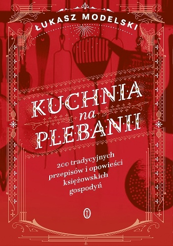 Okładka: Łukasz Modelski - Kuchnia na plebanii