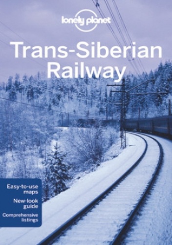 Okładka: Tom Masters - Trans-Siberian Railway (Kolej transsyberyjska). Przewodnik Lonely Planet