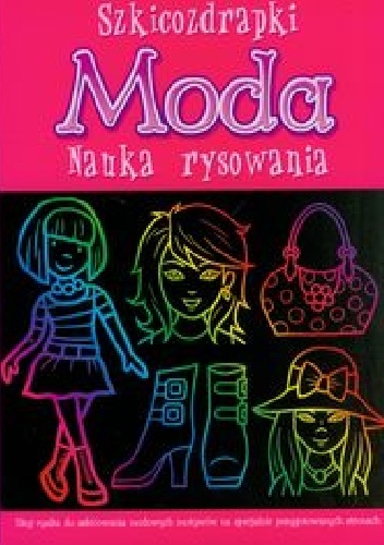 Okładka:  praca zbiorowa - Szkicozdrapki Moda Nauka rysowania