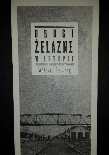 Okładka: Wilhem Kolberg - Drogi żelazne w Europie