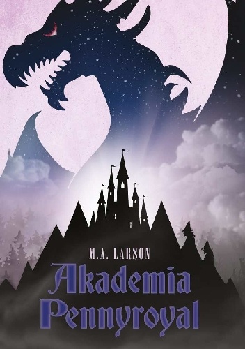 Okładka: M.A. Larson - Akademia Pennyroyal