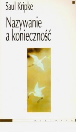 Okładka: Saul Aaron Kripke - Nazywanie a konieczność