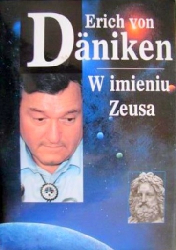 Okładka: Erich von Däniken - W imieniu Zeusa