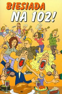 Okładka: Wojciech Deresiński - Biesiada na 102