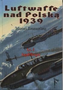 Okładka: Marius Emmerling - Luftwaffe nad Polską 1939 część 1. Jagdflieger