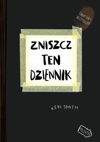 Okładka: Keri Smith - Zniszcz ten dziennik. Kreatywna destrukcja