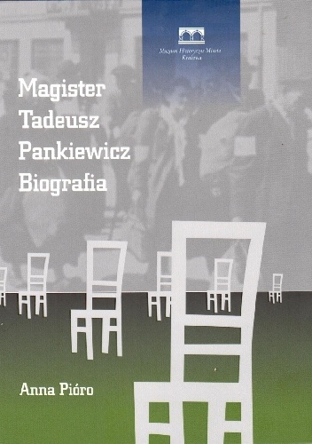 Okładka: Anna Pióro - Magister Tadeusz Pankiewicz Biografia