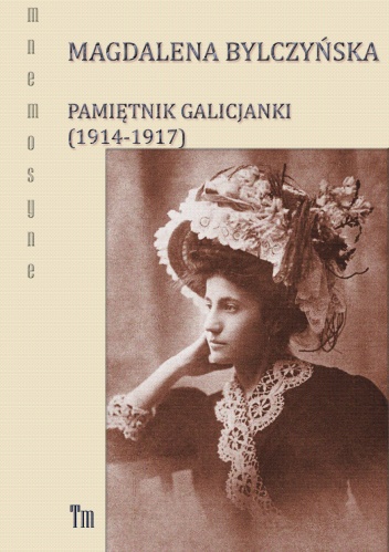 Okładka: Maciej Dęboróg-Bylczyński - Pamiętnik Galicjanki (1914-1917)