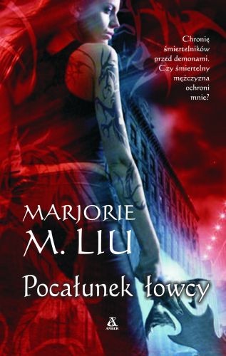 Okładka: Marjorie M. Liu - Pocałunek Łowcy
