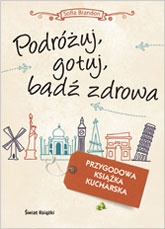 Okładka: Sofia Brandon - Podróżuj, gotuj, bądź zdrowa